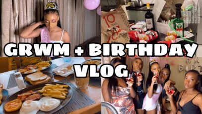 GRWM + My sisters 19th Birthday || VLOG || Zambian Youtuber 🇿🇲