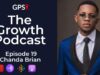 The Growth Podcast EP19 – Chanda Brian-How it Started | Making Money Young | Mistakes | Forbes | Fam